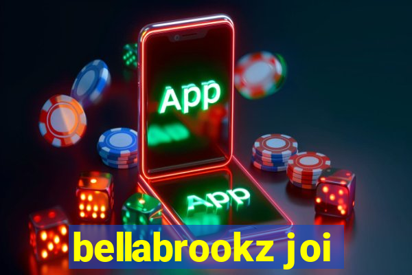 bellabrookz joi